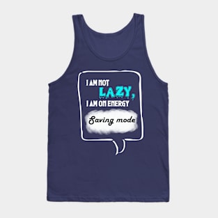 i am not lazy Tank Top